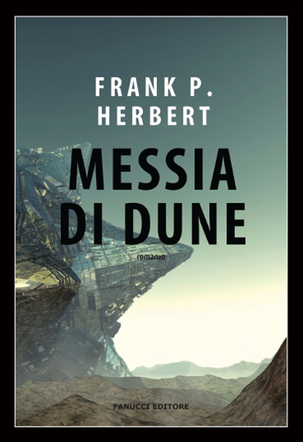 Messia di Dune. Il ciclo di Dune. Vol. 2 Messia di Dune. Il ciclo di Dune. Vol. 2