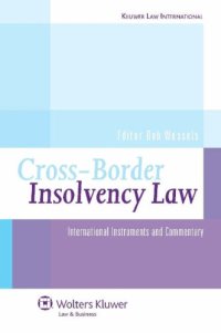 Cross-Border Insolvency Law: International Instruments and Commentary