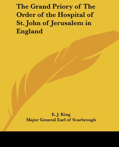 The Grand Priory of the Order of the Hospital of St. John of Jerusalem in England The Grand Priory of the Order of the Hospital of St. John of Jerusalem in England