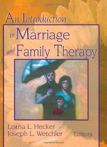 An Introduction To Marriage and Family Therapy An Introduction To Marriage and Family Therapy