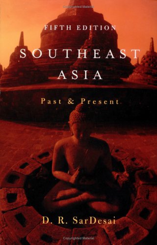 Southeast Asia: Past & Present Southeast Asia: Past & Present