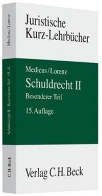 Schuldrecht II. Besonderer Teil. Ein Studienbuch. 15 Auflage Schuldrecht II. Besonderer Teil. Ein Studienbuch. 15 Auflage