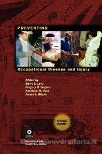 Preventing Occupational Disease and Injury. 2nd Edition Preventing Occupational Disease and Injury. 2nd Edition