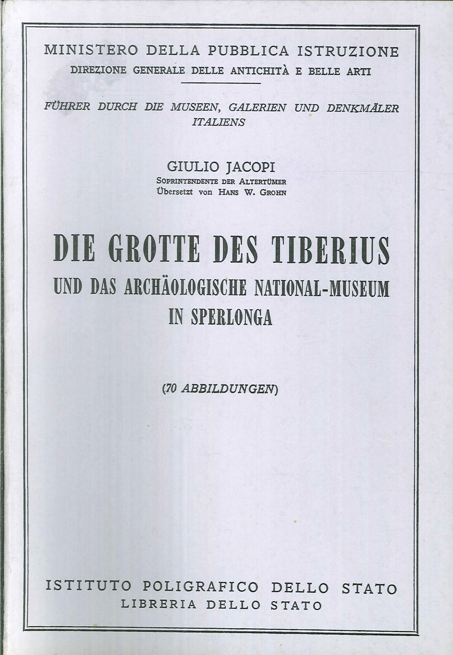Die Grotte des Tiberius und das Archaeologische National-Museum in Sperlonga Die Grotte des Tiberius und das Archaeologische National-Museum in Sperlonga