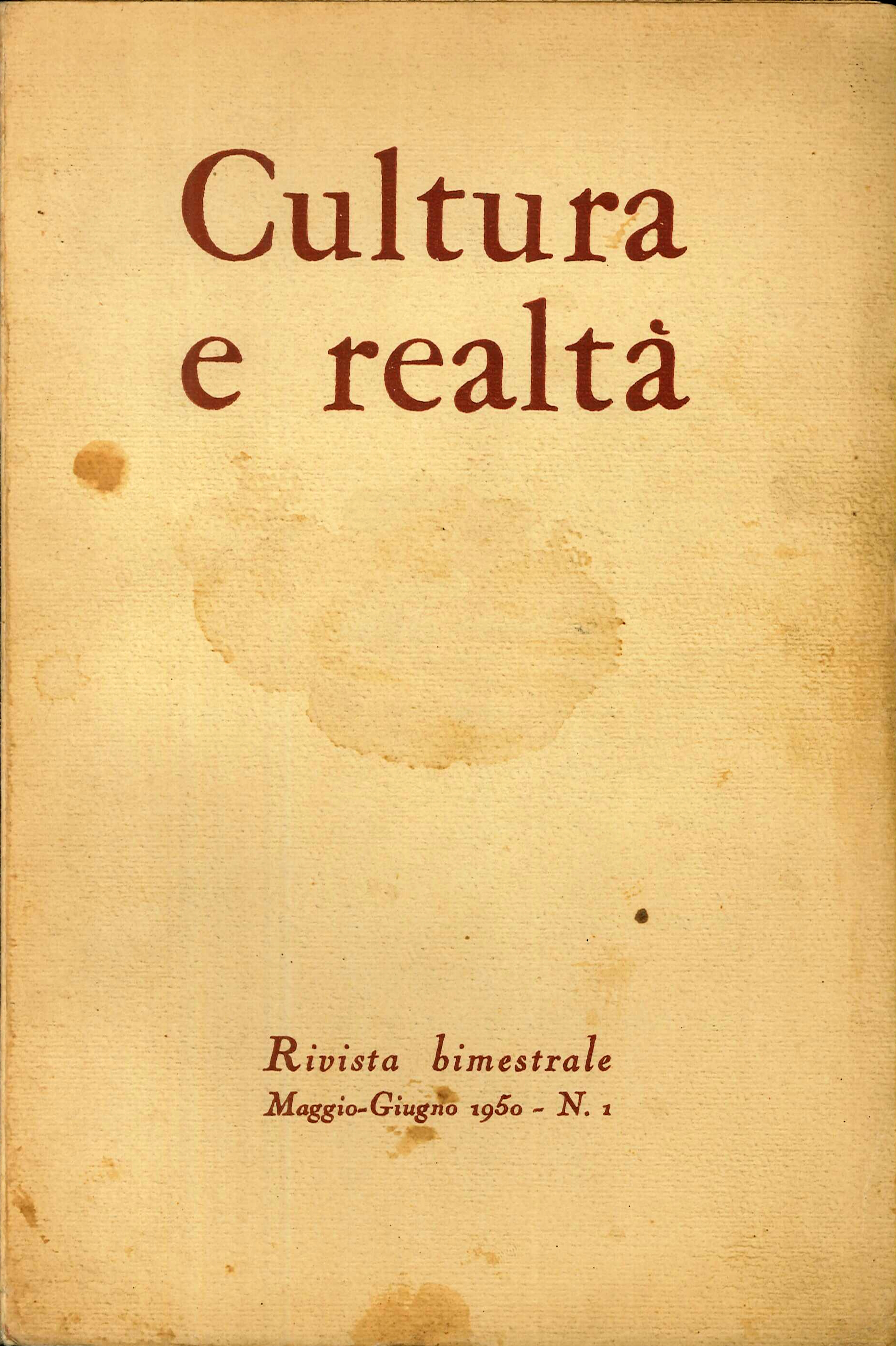 Cultura e Realta'. Rivista Bimestrale Maggio - Giugno 1950. N.1 Cultura e Realta'. Rivista Bimestrale Maggio - Giugno 1950. N.1