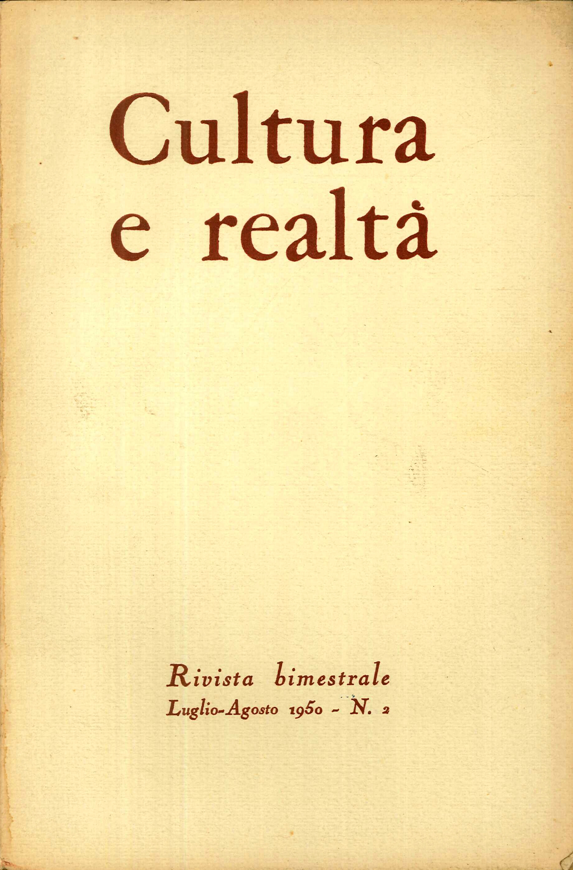 Cultura e Realta'. Rivista Bimestrale Luglio - Agosto 1950. n. 2 Cultura e Realta'. Rivista Bimestrale Luglio - Agosto 1950. n. 2