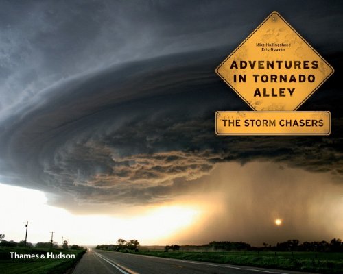 Adventures in Tornado Alley: the Storm Chasers Adventures in Tornado Alley: the Storm Chasers