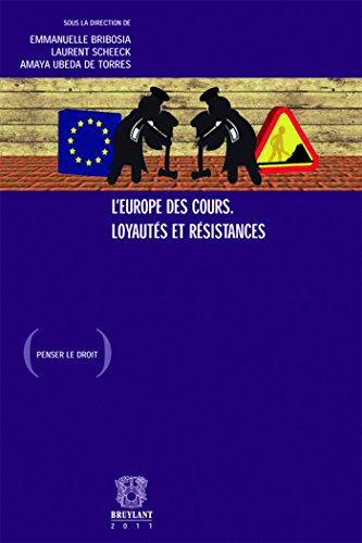 L'Europe des Cours, Loyautés Et Résistances L'Europe des Cours, Loyautés Et Résistances