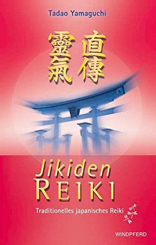 Jikiden Reiki: Traditionelles Japanisches Reiki. Mit Einem Vorwort Von Frank Arjava Petter Jikiden Reiki: Traditionelles Japanisches Reiki. Mit Einem Vorwort Von Frank Arjava Petter