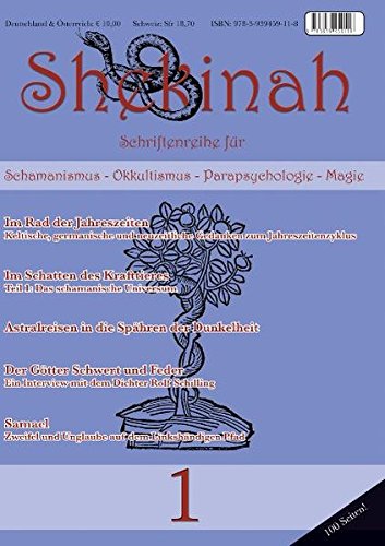 Shekinah Nr. 1: Schriftenreihe Für Schamanismus, Okkultismus, Parapsychologie Und Magie Shekinah Nr. 1: Schriftenreihe Für Schamanismus, Okkultismus, Parapsychologie Und Magie
