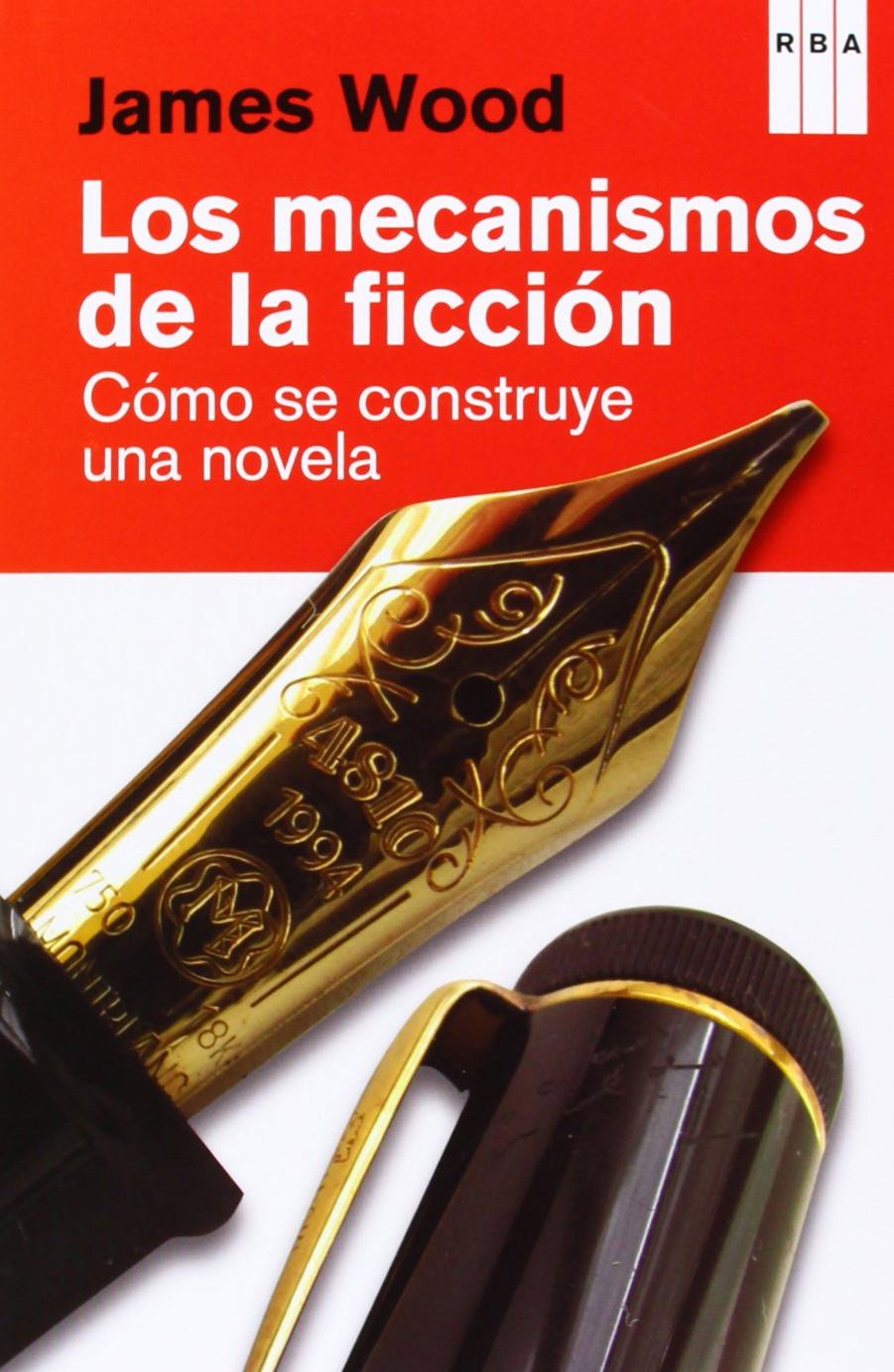 Mecanismos De la Ficcion, Los - Como se Construye una Novela Mecanismos De la Ficcion, Los - Como se Construye una Novela