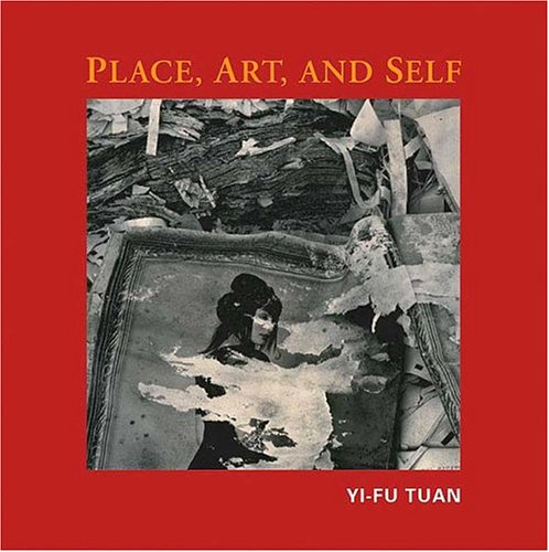 Place, Art, and Self Place, Art, and Self