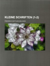 Kleine Schriften (1-2)