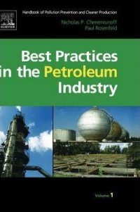 Handbook of Pollution Prevention and Cleaner Production Vol. 1: Best Practices in the Petroleum Industry