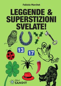 Leggende & superstizioni svelate!