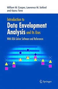 Introduction To Data Envelopment Analysis and Its Uses: With Dea-Solver Software and References