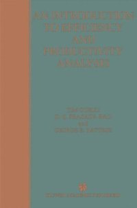 An Introduction To Efficiency and Productivity Analysis