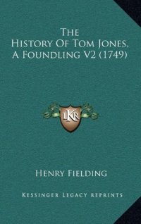The History of Tom Jones, a Foundling V2 (1749)