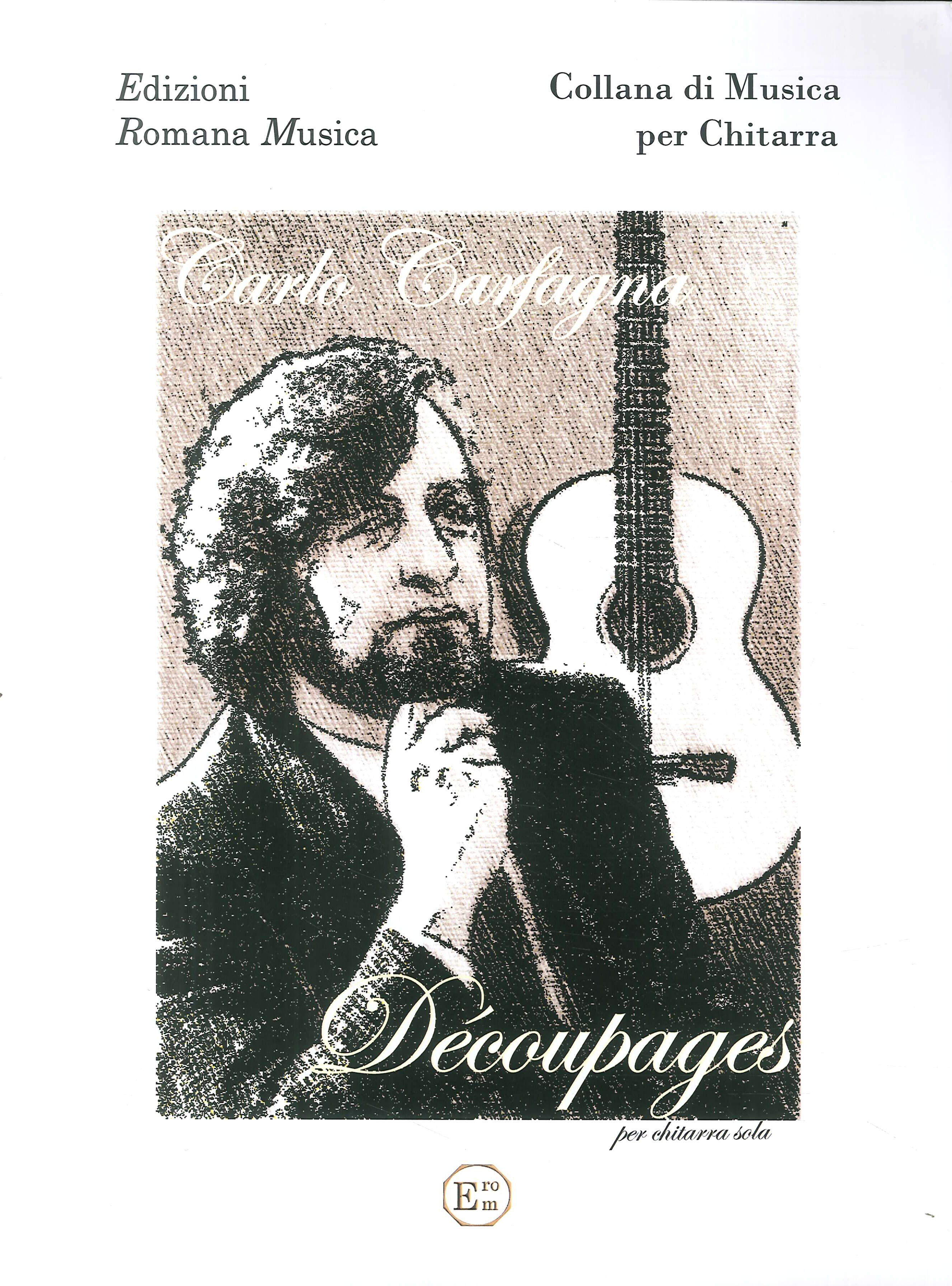 Carlo Carfagna. Decoupages. Musica per Chitarra. Erom 0075 Carlo Carfagna. Decoupages. Musica per Chitarra. Erom 0075