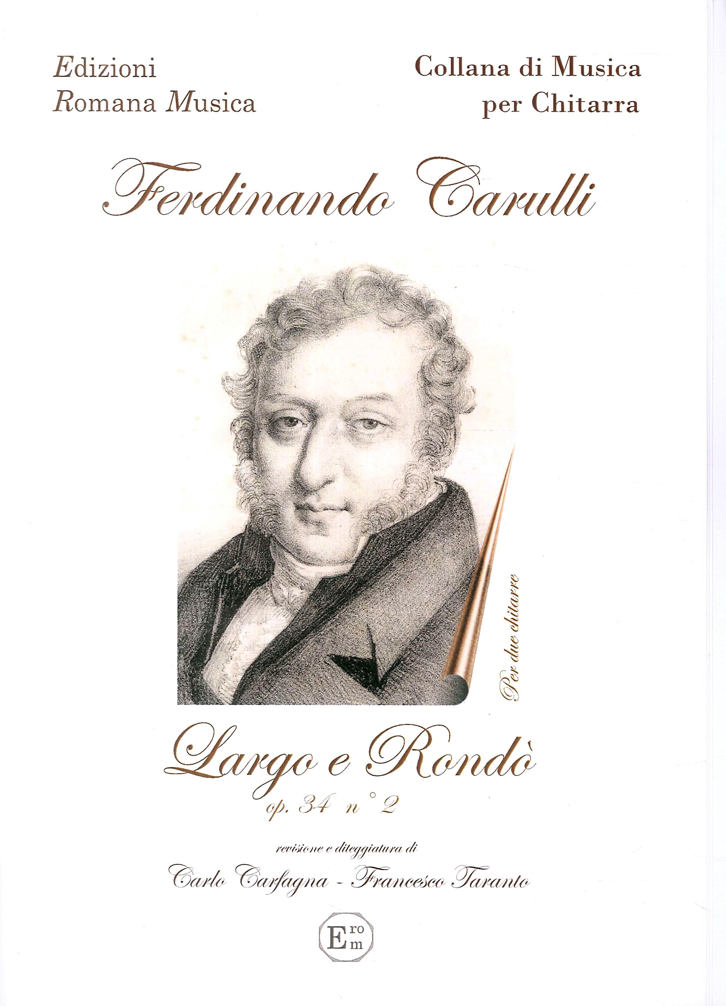 Ferdinando Carulli. Largo e Rondò Op. 34 N.2. per Due Chitarre. Erom 0027 Ferdinando Carulli. Largo e Rondò Op. 34 N.2. per Due Chitarre. Erom 0027