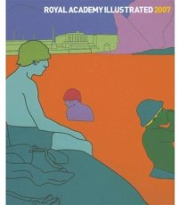 Royal Academy Illustrated 2007: a Selection From the 239th Summer Exhibition