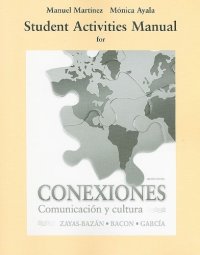 Conexiones / Connections Student Activities Manual: Comunicacion Y Cultura / Communication and Culture