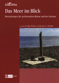 Das Meer Im Blick. Betrachtugen Der Performativen Kunste Und Der Literatur