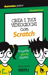 Crea i tuoi videogiochi con Scratch. Progetta giochi digitali