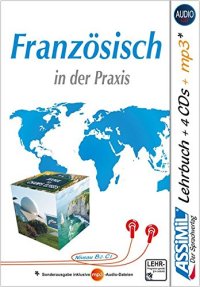 Französisch in der Praxis. Con 4 CD-Audio. Con CD-Audio