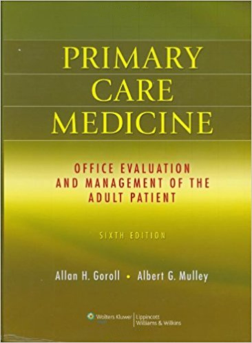 Primary Care Medicine: Office Evaluation and Management of the Adult Patient Primary Care Medicine: Office Evaluation and Management of the Adult Patient