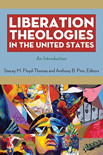 Liberation Theologies in the United States: An Introduction Liberation Theologies in the United States: An Introduction