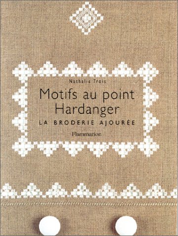 Motifs Au Point Hardanger. La Broderie Ajourée Motifs Au Point Hardanger. La Broderie Ajourée