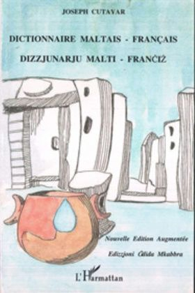 Dictionnaire Maltais-Français : Dizzjunarju Malti-Franciz Dictionnaire Maltais-Français : Dizzjunarju Malti-Franciz