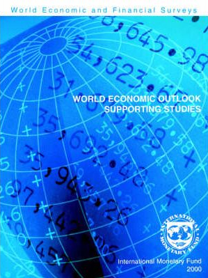 World Economic Outlook: Supporting Studies World Economic Outlook: Supporting Studies