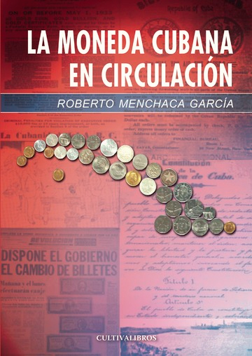 La moneda cubana en circulación La moneda cubana en circulación