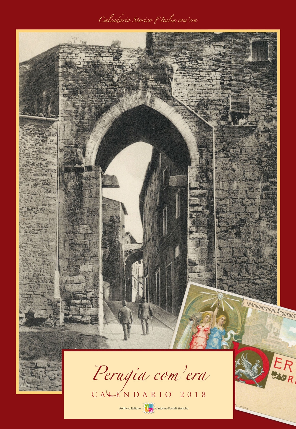 Perugia com'era. Calendario 2018 Perugia com'era. Calendario 2018