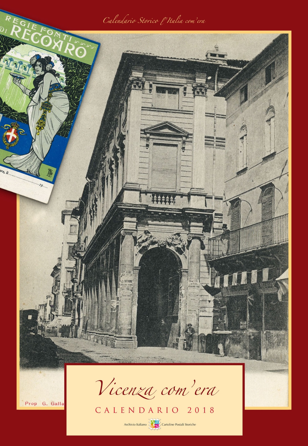 Vicenza com'era. Calendario 2018 Vicenza com'era. Calendario 2018