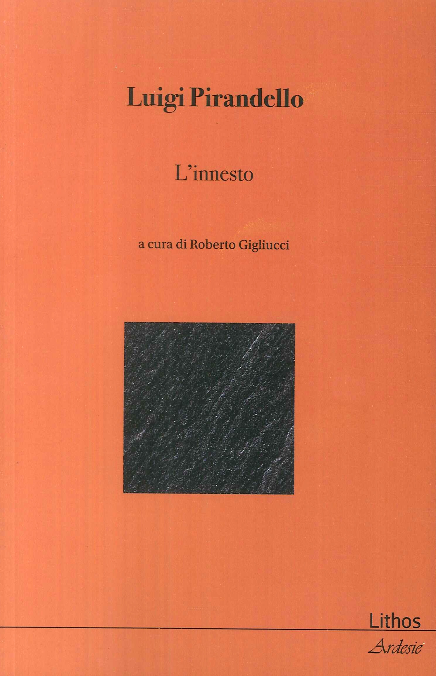 Luigi Pirandello. L'Innesto Luigi Pirandello. L'Innesto