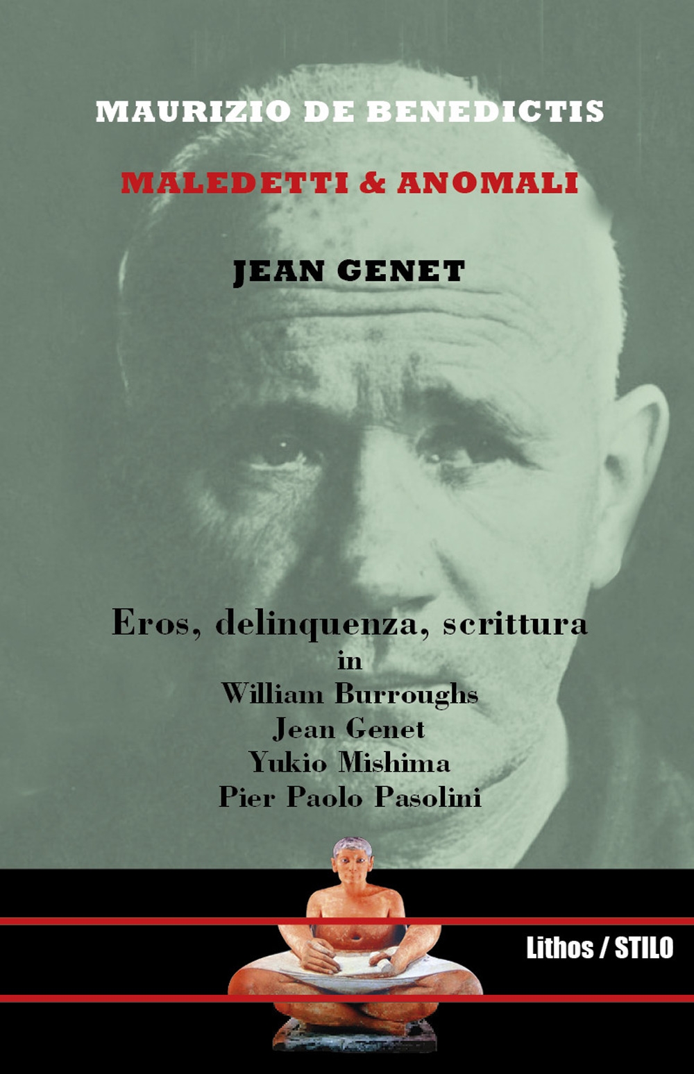 Maledetti & anomali. Jean Genet Maledetti & anomali. Jean Genet