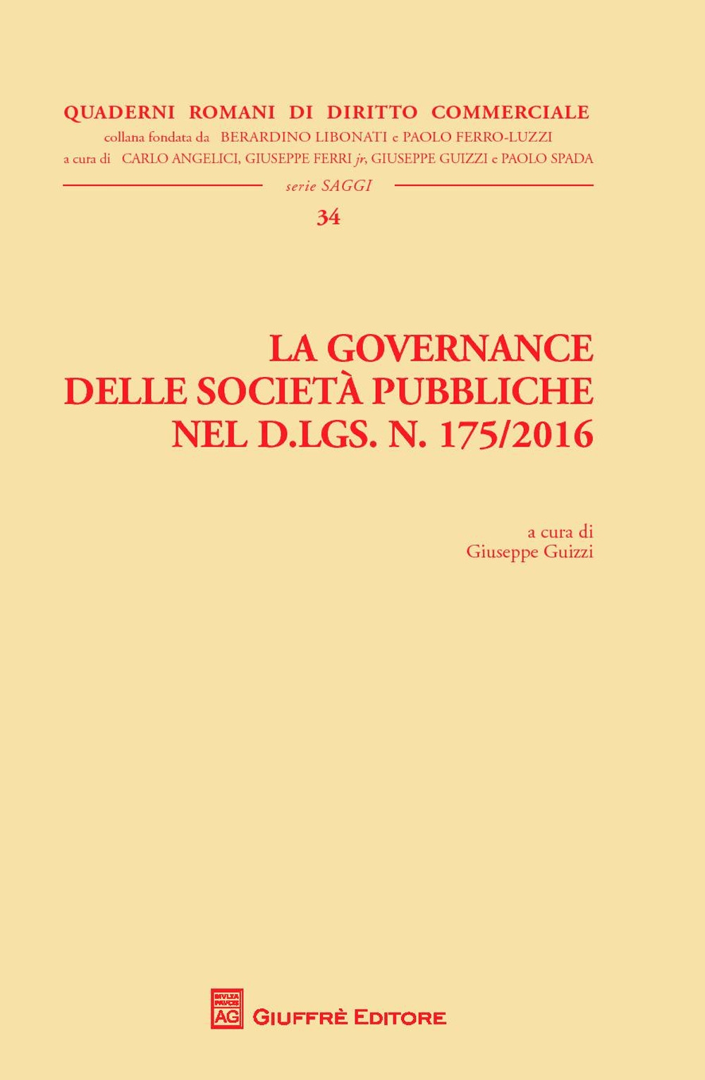 La governance delle società pubbliche nel D. Lgs. n. 175/2016 La governance delle società pubbliche nel D. Lgs. n. 175/2016