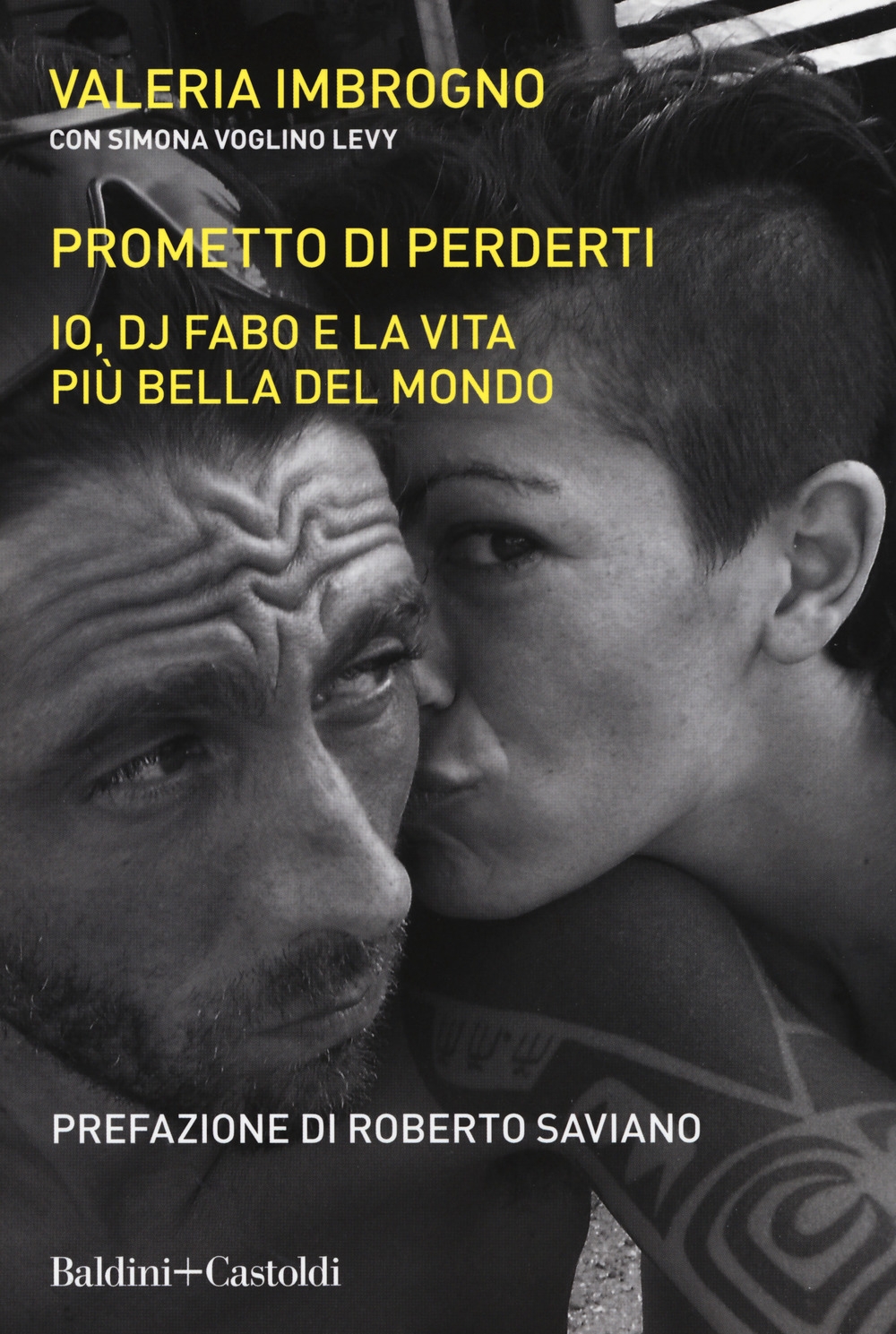Prometto di perderti. Io, Dj Fabo, e la vita più bella del mondo Prometto di perderti. Io, Dj Fabo, e la vita più bella del mondo