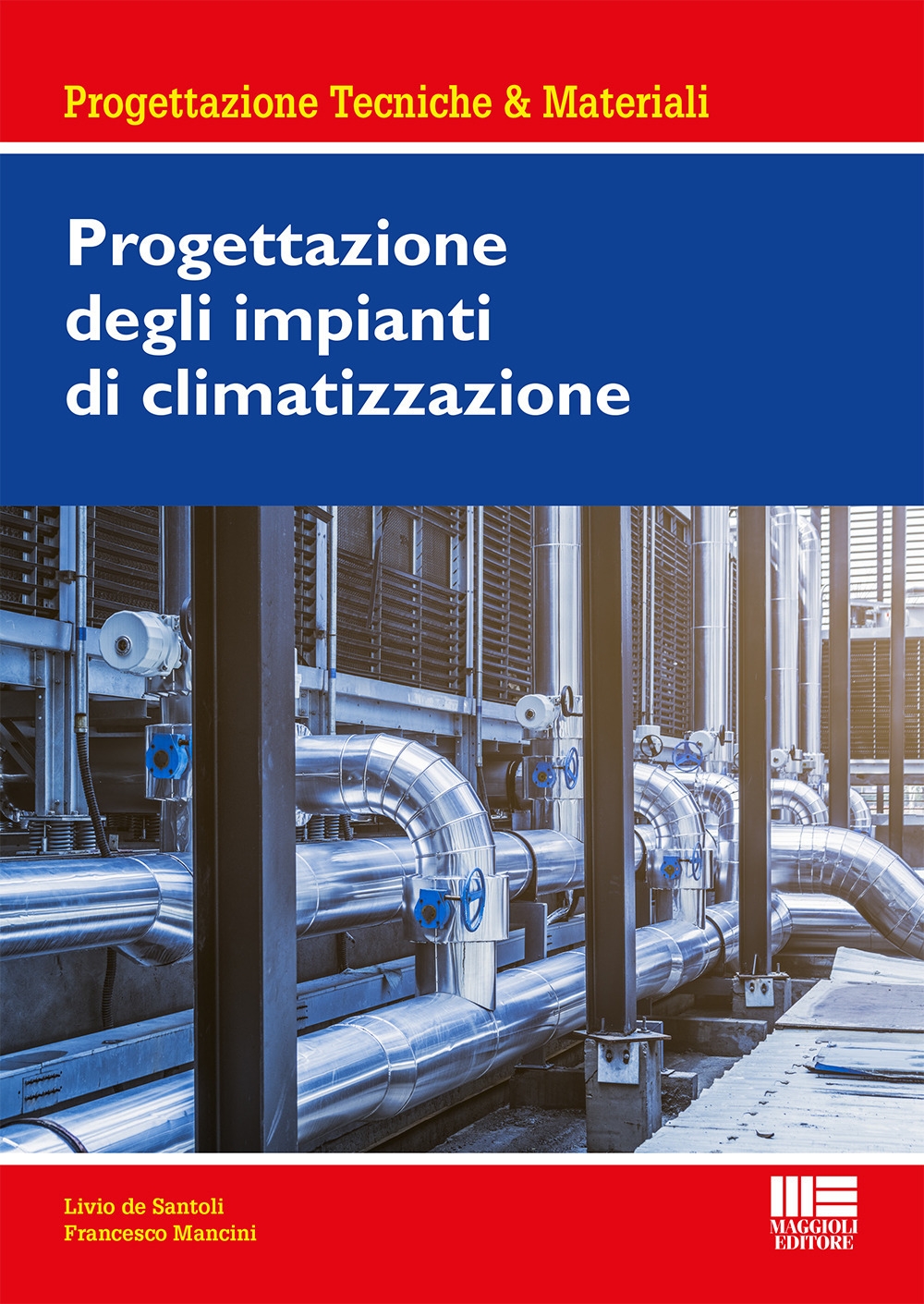 Progettazione degli impianti di climatizzazione Progettazione degli impianti di climatizzazione