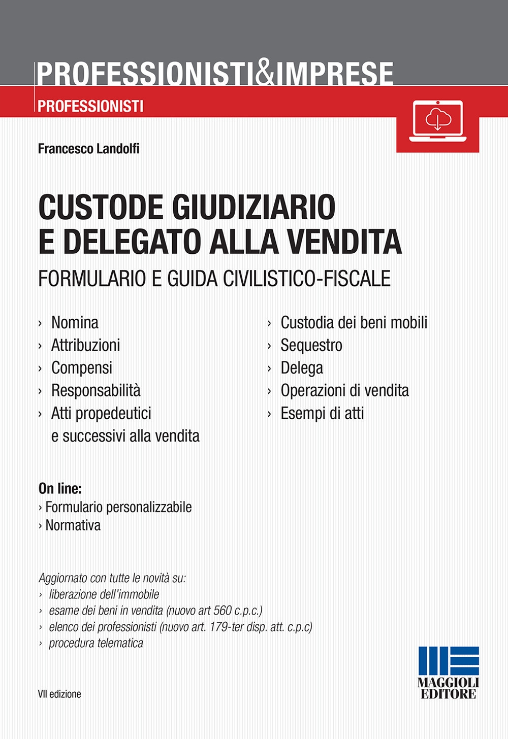 Custode giudiziario e delegato alla vendita Custode giudiziario e delegato alla vendita