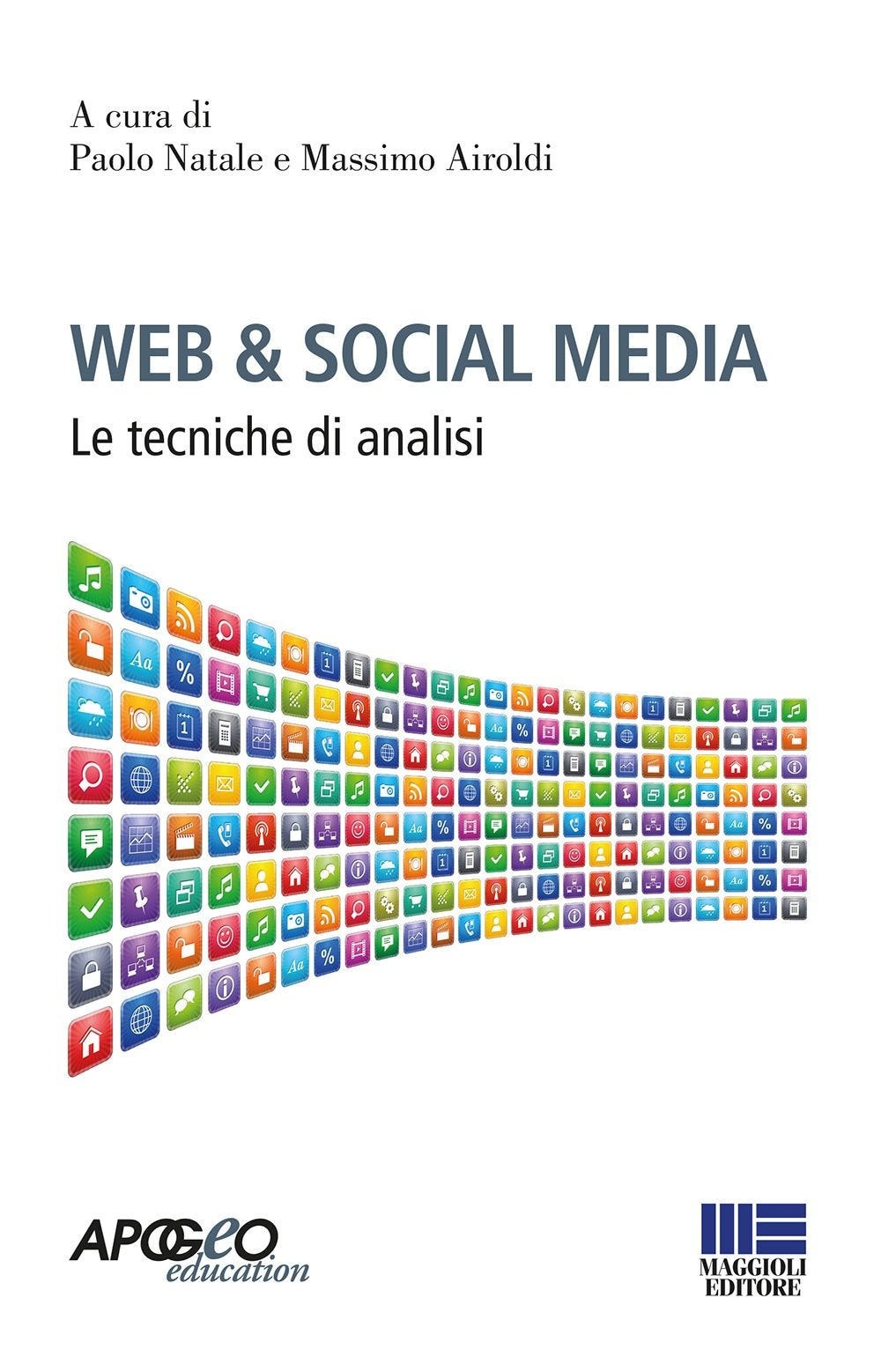 Web & social media. Le tecniche di analisi Web & social media. Le tecniche di analisi