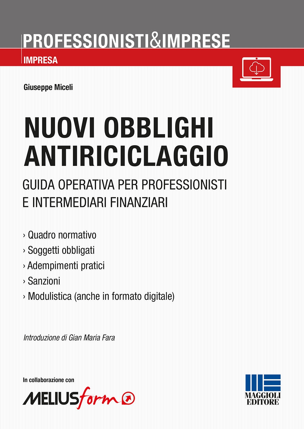Nuovi obblighi antiriciclaggio. Guida operativa per professionisti e intermediari finanziari Nuovi obblighi antiriciclaggio. Guida operativa per professionisti e intermediari finanziari