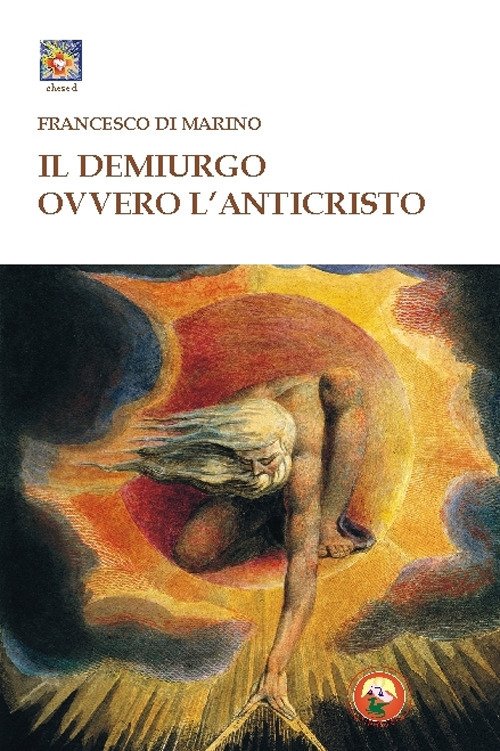 Il Demiurgo ovvero l'Anticristo Il Demiurgo ovvero l'Anticristo