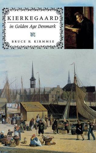 Kierkegaard in Golden Age Denmark Kierkegaard in Golden Age Denmark