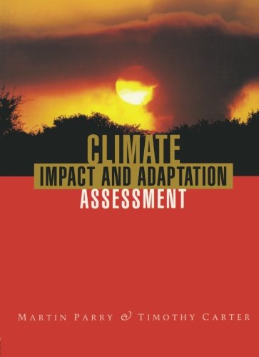 Climate Impact and Adaptation Assessment: the Ipcc Method Climate Impact and Adaptation Assessment: the Ipcc Method