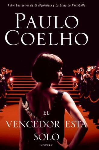 El Vencedor Esta Solo / the Winner Stands Alone: Novela / Novel El Vencedor Esta Solo / the Winner Stands Alone: Novela / Novel
