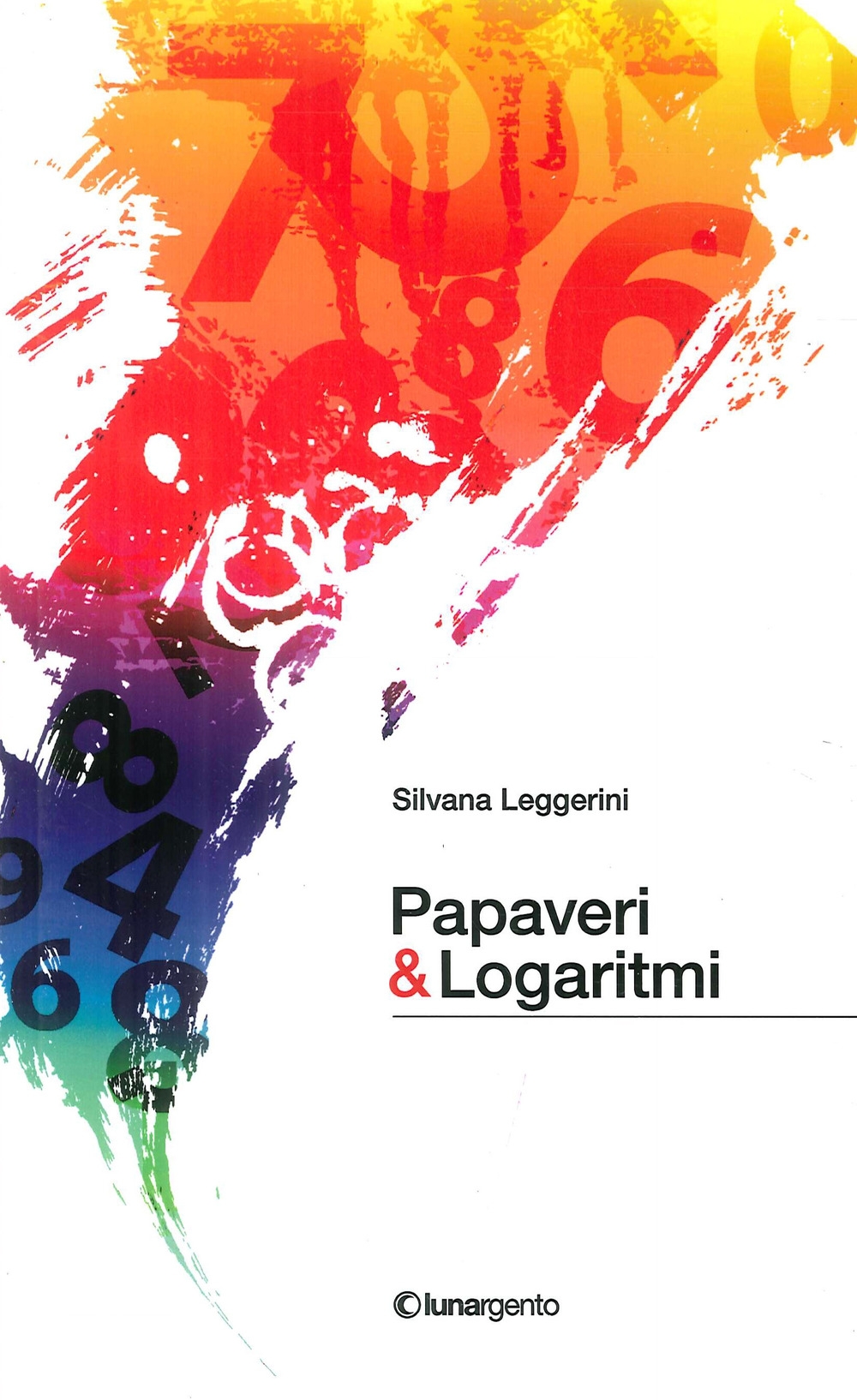 Papaveri e Logaritmi Papaveri e Logaritmi